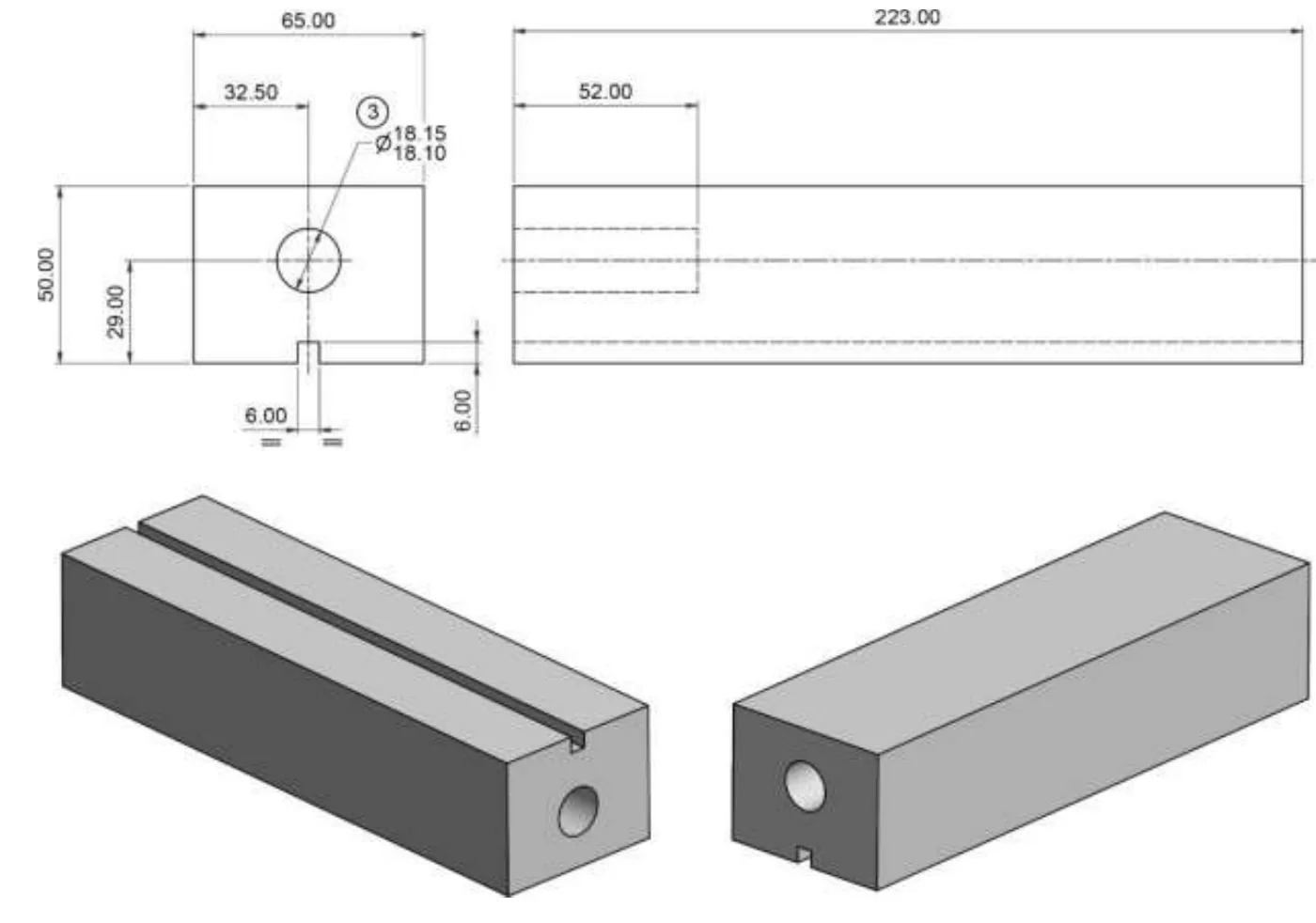 Orthographic drawing of the model block, 65.00 wide, 50.00 high and 223.00 long, with an 18.15/18.10 diameter chamber hole 52.00 deep at 32.50 across and 29.00 up, a 6.00 wide by 6.00 deep slot beneath, and two isometric views.